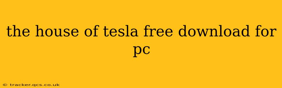 the house of tesla free download for pc