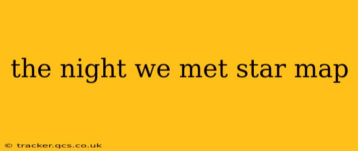 the night we met star map
