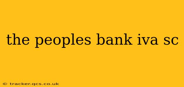 the peoples bank iva sc