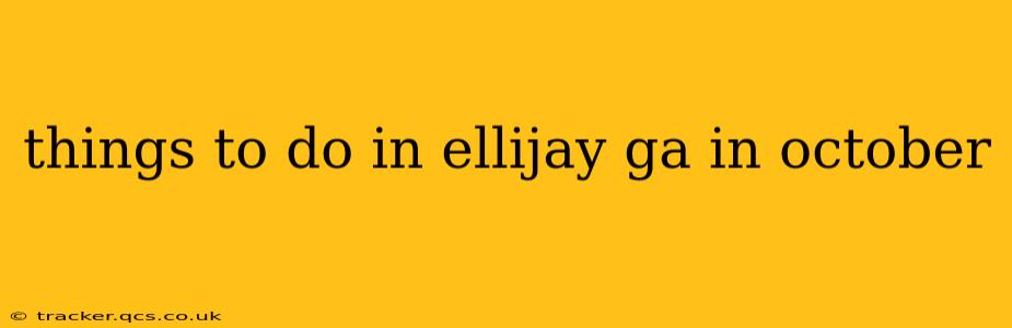 things to do in ellijay ga in october