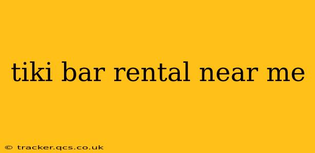 tiki bar rental near me