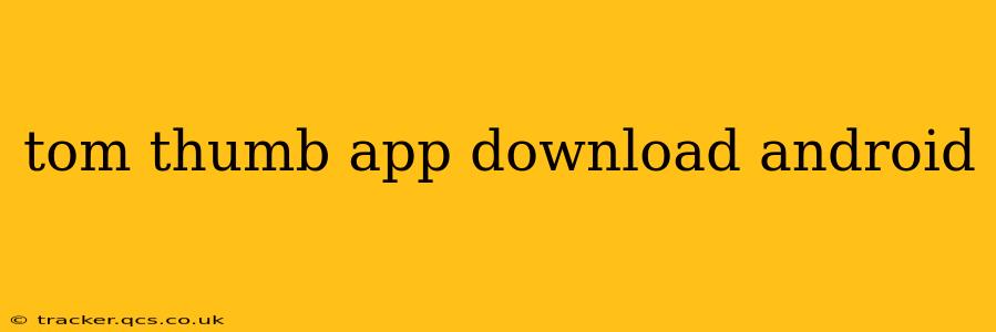 tom thumb app download android