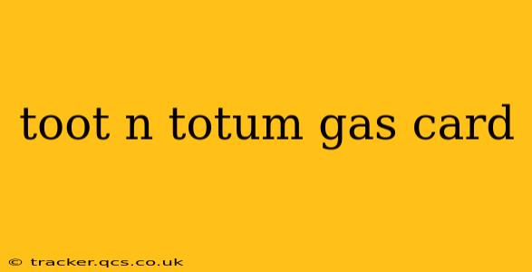 toot n totum gas card