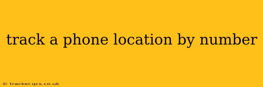 track a phone location by number
