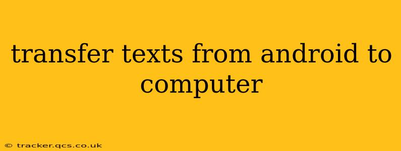 transfer texts from android to computer