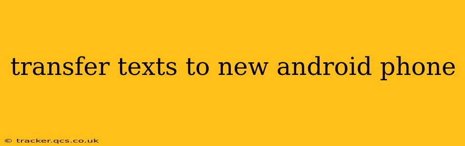 transfer texts to new android phone