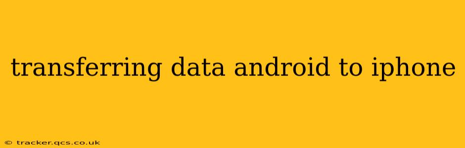 transferring data android to iphone