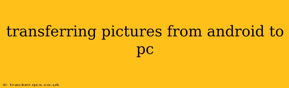 transferring pictures from android to pc