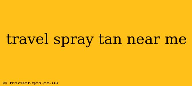 travel spray tan near me