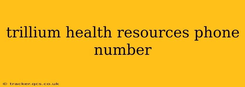trillium health resources phone number