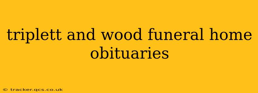 triplett and wood funeral home obituaries