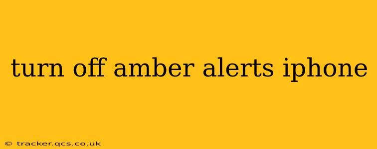 turn off amber alerts iphone