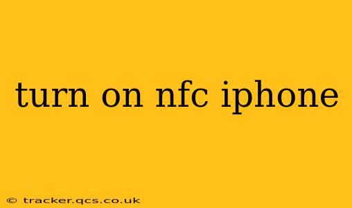 turn on nfc iphone