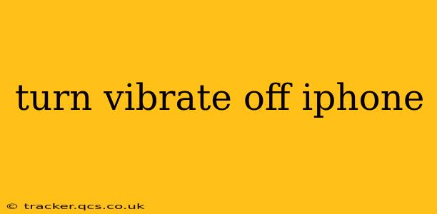 turn vibrate off iphone
