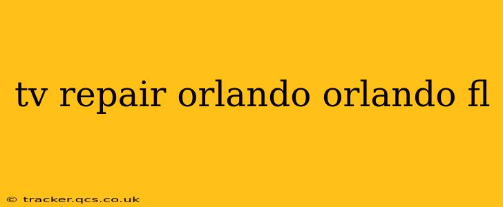 tv repair orlando orlando fl