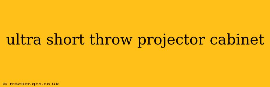 ultra short throw projector cabinet