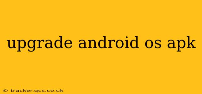 upgrade android os apk