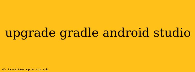upgrade gradle android studio
