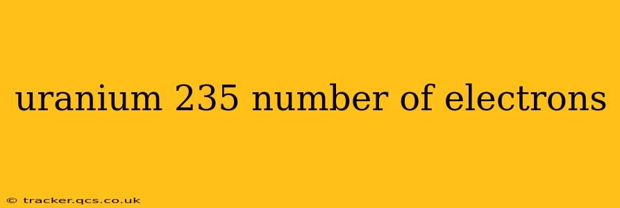uranium 235 number of electrons