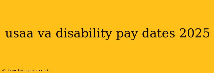 usaa va disability pay dates 2025