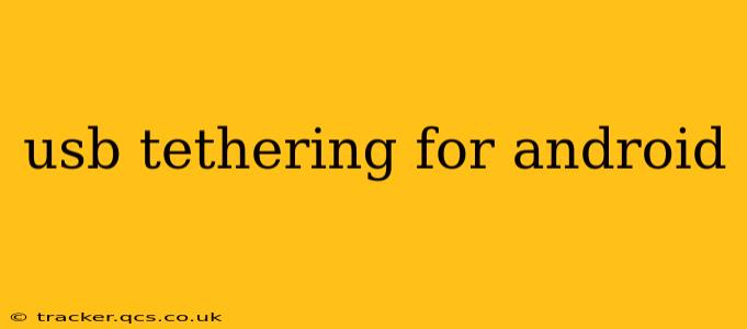 usb tethering for android