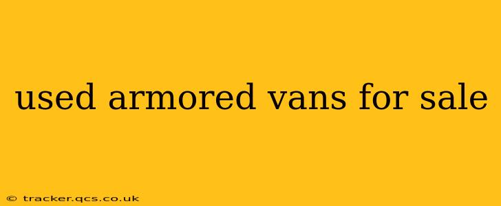 used armored vans for sale