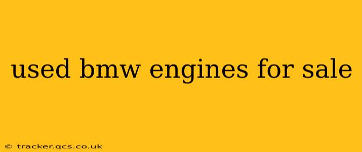used bmw engines for sale