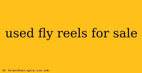 used fly reels for sale