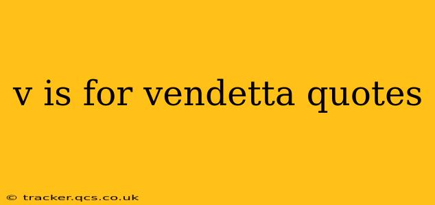 v is for vendetta quotes