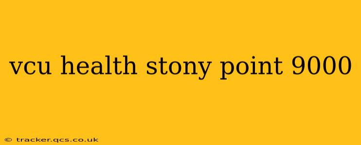 vcu health stony point 9000