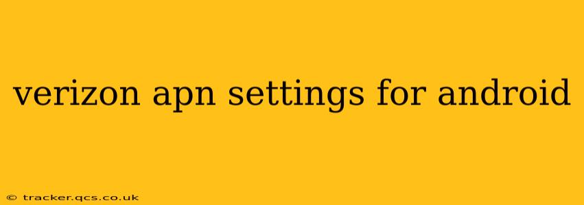 verizon apn settings for android