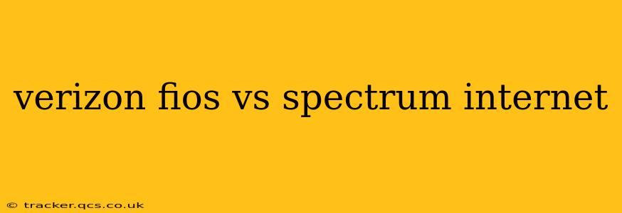 verizon fios vs spectrum internet