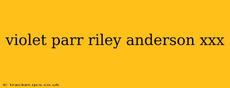 violet parr riley anderson xxx violet parr riley anderson xxx