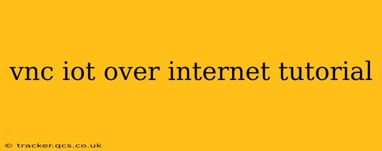 vnc iot over internet tutorial