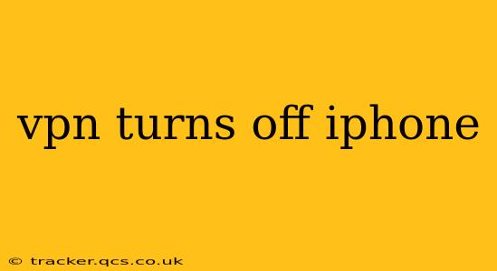 vpn turns off iphone