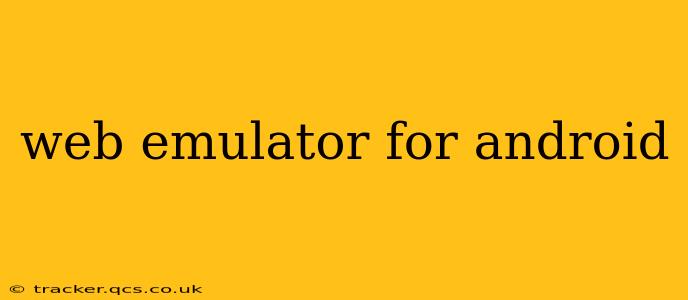 web emulator for android