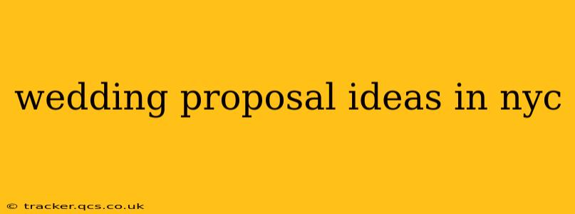 wedding proposal ideas in nyc