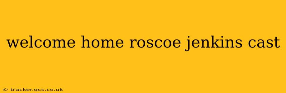 welcome home roscoe jenkins cast