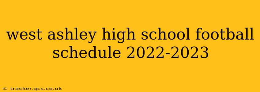 west ashley high school football schedule 2022-2023