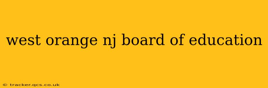 west orange nj board of education