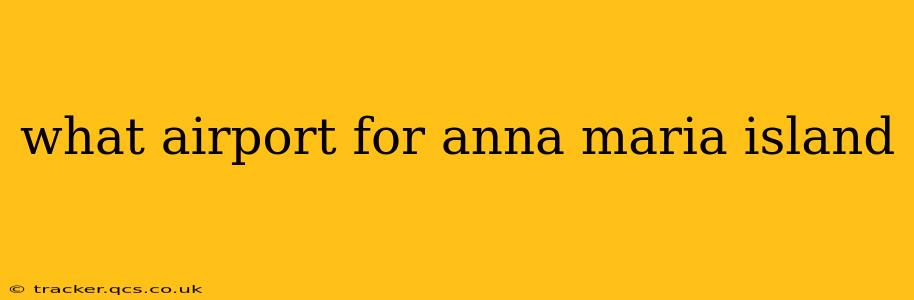 what airport for anna maria island