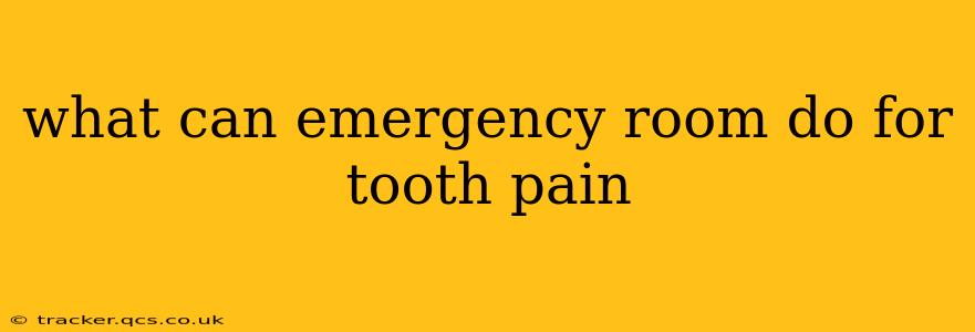 what can emergency room do for tooth pain