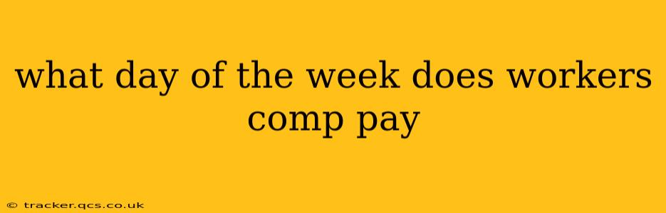 what day of the week does workers comp pay