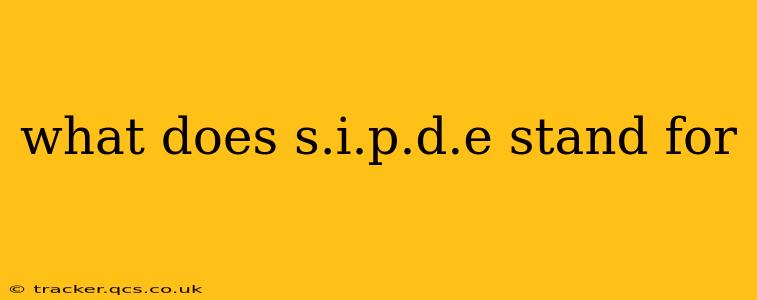 what does s.i.p.d.e stand for