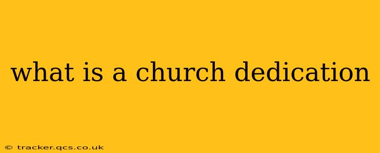 what is a church dedication