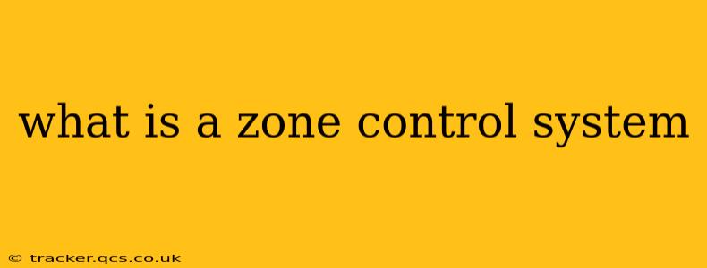 what is a zone control system