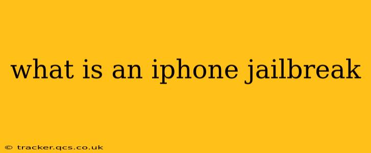 what is an iphone jailbreak