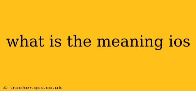 what is the meaning ios