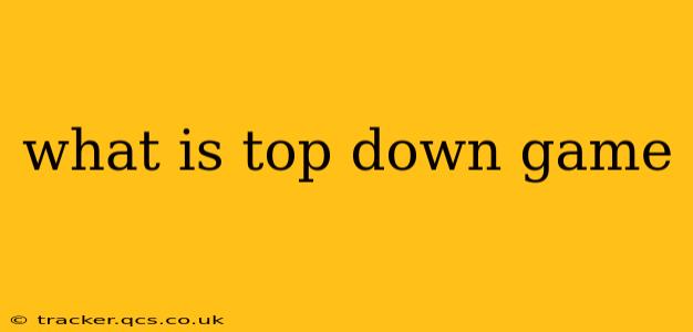 what is top down game
