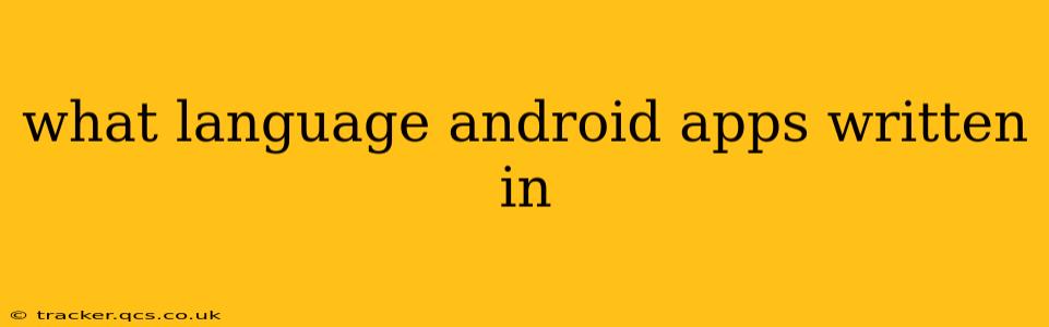 what language android apps written in